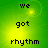 Green and yellow gradient background with pixelated text "we got rhythm" in four repeated vertical