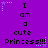 Purple background with repeated text "I am a cute Princess!!!" in black pixelated font, surrounded by light blue star and dot decorations.