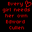 Red pixelated text on black background reads 'Every girl needs her own Edward Cullen' with a heart symbol replacing the 'o' in 'Every'.