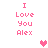 Pixelated pink text "I Love You Alex" appears in two vertical on a white background, with pixel hearts between and beside the