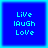 Four identical blue square arranged in a , each containing pixelated text reading "LiVe lAUGH LoVe" with light blue borders