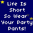 Blue background with white pixelated text reading "Life Is Short So Wear Your Party Pants!" and scattered yellow and gray stars.
