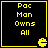 Four identical black square with yellow borders display "Pac Man Owns All" text and a Pac-Man icon in the bottom-right corner