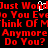 Red pixelated text on black background with white cursor-like shape, repeating phrases about thinking of someone.