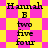 A static image displays four identical text blocks on a yellow and pink checkered background, each containing the name 'Hannah', the letter 'B', and the numbers 'two', 'five', 'four' in black pixelated font.