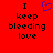 Red background with black text reading "I keep bleeding love" and a purple pixelated heart symbol above the word "keep".