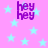 Pink background with light blue stars and purple 'hey hey' text in four corners.