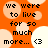 Orange background with light orange and white circular shapes, black text reading "we were to live for so much more... <3" in pixelated font.