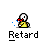 retard
