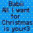 Blue background with white dots and repeated black text reading "Babii All I want for Christmas is you<3" in a pattern