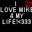 Pixelated text reads 'I LOVE MIKE 4 MY LIFE! <333' with a red heart symbol above the first 'MIKE', repeated twice on black background.