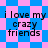 Pixelated text 'i love my crazy friends' on blue and pink checkered background with diamond pattern.