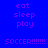 Blue background with purple text 'eat sleep play' and 'soccer!!!!!!' repeated in a , with cyan rectangles highlighting different text elements across frames