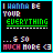 A contact sheet of six animated frames showing a pixelated text-based icon with the phrase "I WANNA BE YOUR EVERYTHING" in green, underlined text on a black background with cyan borders.