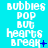 A static image with cyan background displaying repeated white text 'bubbies pop but hearts break' and small blue symbols.