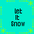 Cyan background with yellow dashed border and star patterns, four identical text blocks reading 'let it Snow' in black pixelated font.
