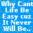 Blue background with yellow dots and repeated white text reading 'Why Cant Life Be Easy cuz It Never Will Be..' in a pixelated style.