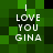 Green pixelated background with white text reading "I LOVE YOU GINA" in four identical vertical arrangements.