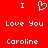 Red background with white pixelated text and symbols: two 'I' letters, a heart symbol between them, 'Love You' below, and 'Caroline' at the bottom.