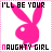 Pixelated pink Playboy Bunny logo with text "I'LL BE YOUR" above and "NAUGHTY GIRL" below on white background.