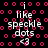 Black background with pink circular dots and white text reading "i like speckle dots <3" in two vertical , one featuring a wavy line animation