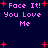 Pixelated text 'Face It! You Love Me' in pink with red stars on dark blue background, repeated across four quadrants.