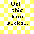 Yellow and white checkered background with black pixelated text reading "Well this icon sucks..." in two identical vertical