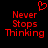 Red pixelated text 'Never Stops Thinking' with a red heart symbol above, displayed on black background.