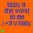 Blue text on orange background reads 'bppy is the world to me i <8 u baby' with green plus signs, animated in a pattern