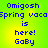 Blue pixelated text on a green-yellow gradient background reads "O migosh Spring vacas is here! GoBy" with repeated lettering and partial character distortion.