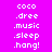 A static image with a bright pink background displays white text in two , each containing the words 'coco', '.dree', '.music', '.sleep', and '.hang!' arranged vertically