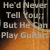 Pixelated text reads "He'd Never Tell You; But He Can Play Guitar." over a dark background with orange gradient at bottom.