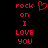 Red pixelated text 'rock on I LOVE YOU' with a red heart symbol above the left side of the text, all against a black background.