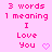 Pink background with repeated text "3 words 1 meaning I Love You" and small pink hearts, arranged in a pattern