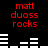 Red text reads "matt duoss rocks" above white horizontal bars on black background, with bar patterns changing across frames.