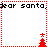 Pixelated 'dear santa' text and red Christmas trees within a dotted border, with animated star changes between frames.