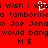 Red background with black pixelated text repeating 'i wish i was a tambourine Joe Jongo would bang me' and white pixelated cursor-like shape.