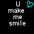 Pixelated text 'U make me smile' in white on black background with cyan heart symbol above the first U.