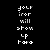 Pixelated text on black background reads 'your iron will show up' in white and gray block letters with some character distortion.