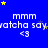 Blue background with repeating white text 'mmwatcha say' and '<3', yellow stars scattered across the image.