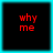 Four identical black squares with red pixelated text 'why me' on cyan borders, arranged in a