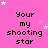 Pink background with white stars and repeated black text 'Your my shooting star' in pixelated font.