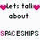 Pixelated text repeats 'lets talk' with pink hearts and 'about' above 'SPACESHIPS' in alternating black and pink letters on white background.