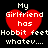Red heart-shaped icon with white pixelated text reading "My Girlfriend has Hobbit feet whatever..." on black background.
