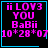 Pixelated pink text on black background with cyan border, displaying "ii L0V3 YOU BaBii 10*28*07" and animated symbols in bottom-right corner.