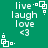 Green background with white pixelated text and symbols arranged in a pattern, featuring repeated phrases 'live laugh love <3' and geometric shapes