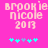 Pixelated pink background with light pink text reading 'brookie nicole 2013' and a of cyan and purple star-like symbols below