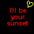 Yellow pixelated heart symbol above red text reading 'I'll be your sunset' on black background.