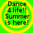 Green background with yellow concentric circles and black text reading "Dance 4 life!! Summer is here!" in four identical quadrants.