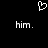 Pixelated white heart symbol above two identical text strings 'him.' on a black background.